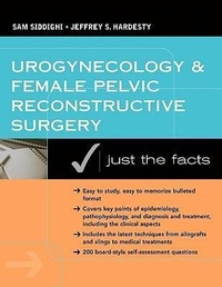 Abbildung von: Urogynecology and Female Pelvic Reconstructive Surgery: Just the Facts - McGraw-Hill Medical