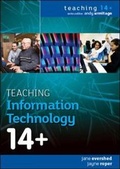 Cover: Teaching Information Technology 14+ - Open University Press