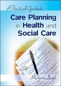 Cover: A Practical Guide to Care Planning in Health and Social Care - Open University Press