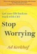 Cover: Stop Worrying: Get Your Life Back on Track with CBT - Open University Press