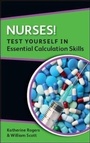 Cover: Nurses! Test yourself in Essential Calculation Skills - Open University Press