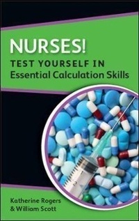 Enlarge image Cover: Nurses! Test yourself in Essential Calculation Skills - Open University Press