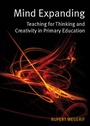Cover: Mind Expanding: Teaching for Thinking and Creativity in Primary Education - Open University Press