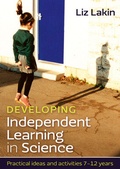 Cover: Developing Independent Learning in Science: Practical ideas and activities for 7-12 year olds - Open University Press