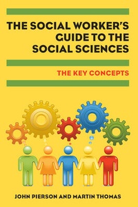Enlarge image Cover: The Social Worker's Guide to the Social Sciences: Key Concepts - Open University Press