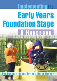 Enlarge image Cover: Implementing the Early Years Foundation Stage: A Handbook - Open University Press