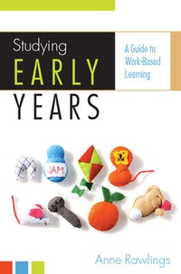 Enlarge image Cover: Studying Early Years: A Guide to Work-Based Learning - Open University Press