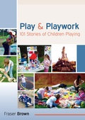 Cover: Play and Playwork: 101 Stories of Children Playing - Open University Press