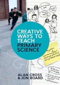 Enlarge image Cover: Creative Ways to Teach Primary Science - Open University Press