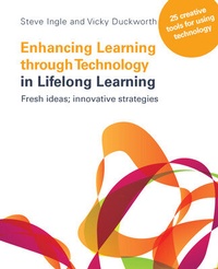 Enlarge image Cover: Enhancing Learning through Technology in Lifelong Learning: Fresh Ideas: Innovative Strategies - Open University Press