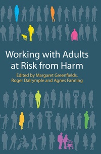 Enlarge image Cover: Working with Adults at Risk from Harm - Open University Press