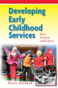 Cover: Developing Early Childhood Services: Past, Present and Future - Open University Press