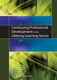 Enlarge image Cover: Continuing Professional Development in the Lifelong Learning Sector - Open University Press