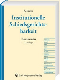 Abbildung von: Institutionelle Schiedsgerichtsbarkeit - Carl Heymanns Verlag