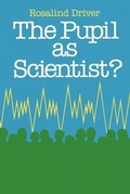 Cover: PUPIL AS SCIENTIST - Open University Press
