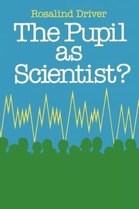 Enlarge image Cover: PUPIL AS SCIENTIST - Open University Press