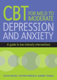 Enlarge image Cover: CBT for Mild to Moderate Depression and Anxiety - Open University Press