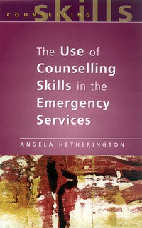 Abbildung von: The Use Of Counselling Skills In The Emergency Services - Open University Press
