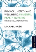 Cover: Physical Health and Well-Being in Mental Health Nursing: Clinical Skills for Practice - Open University Press