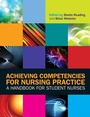 Cover: Achieving Competencies for Nursing Practice: A Handbook for Student Nurses - Open University Press