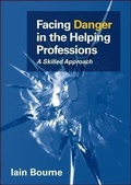 Cover: Facing Danger in the Helping Professions: A Skilled Approach - Open University Press
