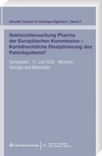 Enlarge image Cover: Sektoruntersuchung Pharma der Europäischen Kommission - Kartellrechtliche Disziplinierung des Patentsystems? - Carl Heymanns Verlag