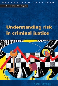 Enlarge image Cover: Understanding Risk in Criminal Justice - Open University Press