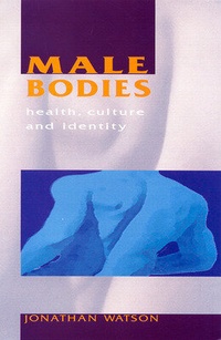 Enlarge image Cover: Male Bodies - Open University Press