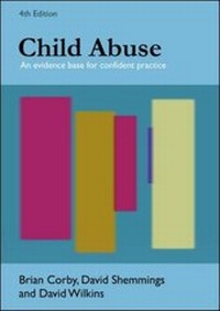 Enlarge image Cover: Child Abuse: An Evidence Base for Confident Practice - Open University Press