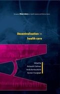 Cover: Decentralization in Health Care: Strategies and Outcomes - Open University Press
