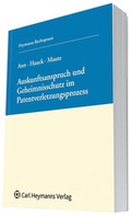 Cover: Auskunftsanspruch und Geheimnisschutz im Verletzungsprozess - Carl Heymanns Verlag