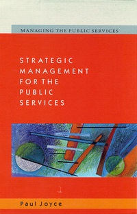 Enlarge image Cover: Strategic Management for the Public Services - Open University Press