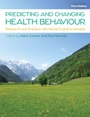 Cover: Predicting and Changing Health Behaviour: Research and Practice with Social Cognition Models - Open University Press