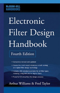 Enlarge image Cover: Electronic Filter Design Handbook, Fourth Edition - McGraw-Hill Professional