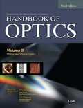 Cover: Handbook of Optics, Third Edition Volume III: Vision and Vision Optics(set) - McGraw-Hill Professional