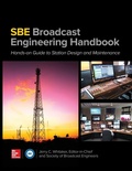 Cover: The SBE Broadcast Engineering Handbook: A Hands-on Guide to Station Design and Maintenance - McGraw-Hill Professional