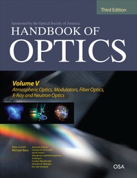 Enlarge image Cover: Handbook of Optics, Third Edition Volume V: Atmospheric Optics, Modulators, Fiber Optics, X-Ray and Neutron Optics - McGraw-Hill Professional