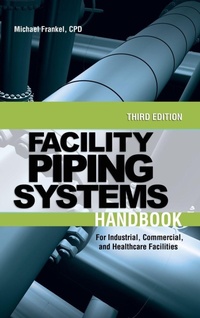 Enlarge image Cover: Facility Piping Systems Handbook - McGraw-Hill Professional