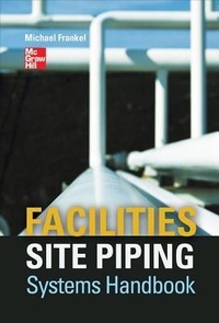 Enlarge image Cover: Facilities Site Piping Systems Handbook - McGraw-Hill Professional