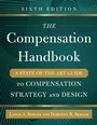 Cover: The Compensation Handbook, Sixth Edition: A State-of-the-Art Guide to Compensation Strategy and Design - McGraw-Hill Professional