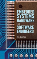Cover: Embedded Systems Hardware for Software Engineers - McGraw-Hill Professional