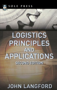 Enlarge image Cover: Logistics: Principles and Applications, Second Edition - McGraw-Hill Professional