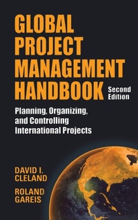Enlarge image Cover: Global Project Management Handbook: Planning, Organizing and Controlling International Projects, Second Edition - McGraw-Hill Professional