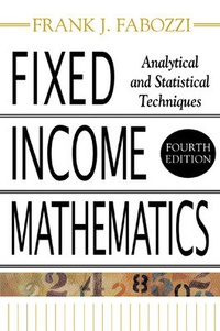 Enlarge image Cover: Fixed Income Mathematics, 4E - McGraw-Hill Contemporary