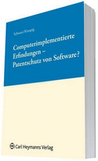 Enlarge image Cover: Computerimplementierte Erfindungen - Patentschutz von Software? - Carl Heymanns Verlag