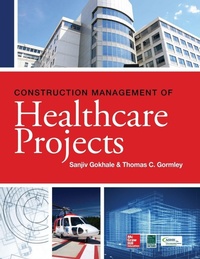 Enlarge image Cover: Construction Management of Healthcare Projects - McGraw-Hill Professional