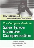 Cover: The Complete Guide to Sales Force Incentive Compensation: How to Design and Implement Plans That Work - Amacom