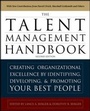 Cover: The Talent Management Handbook, Second Edition: Creating a Sustainable Competitive Advantage by Selecting, Developing, and Promoting the Best People - McGraw-Hill Professional