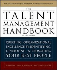 Enlarge image Cover: The Talent Management Handbook, Second Edition: Creating a Sustainable Competitive Advantage by Selecting, Developing, and Promoting the Best People - McGraw-Hill Professional