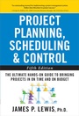 Cover: Project Planning, Scheduling, and Control: The Ultimate Hands-On Guide to Bringing Projects in On Time and On Budget , Fifth Edition - McGraw-Hill Professional
